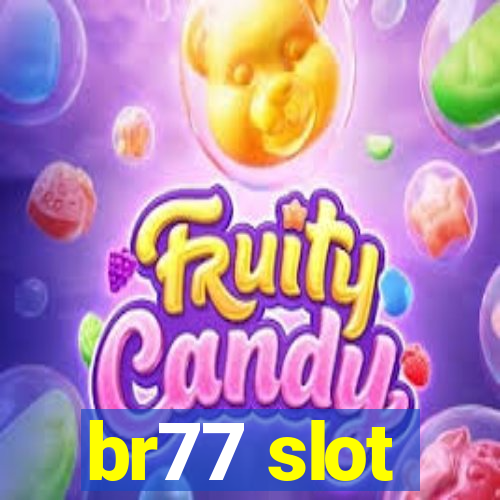 br77 slot